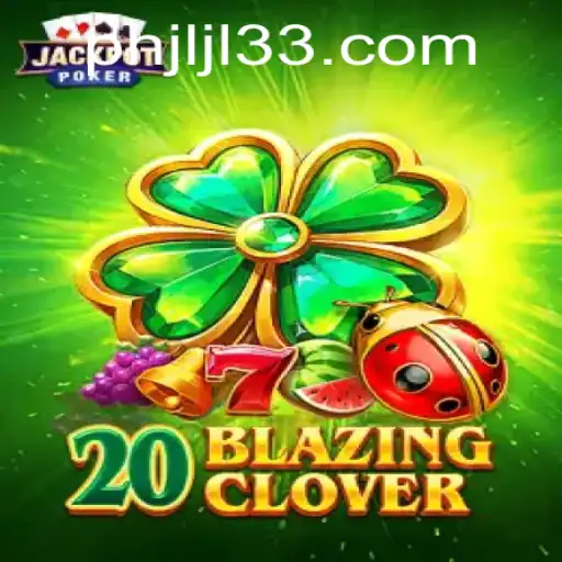 Explore the Exhilarating World of 20BlazingClover