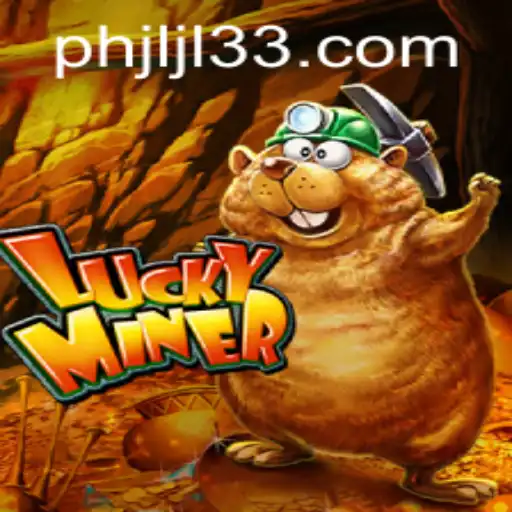 Unveiling LuckyMiner: The Thrilling Game Experience with JLJL33.COM